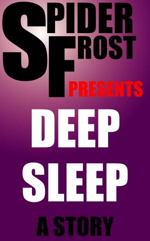 Cover of the book Deep Sleep by Spider Frost