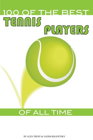Book cover of 100 of the Best Tennis Players of All Time