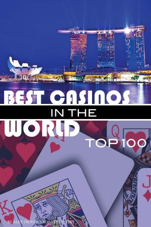 Cover of the book Best Casinos in the World Top 100 by alex trostanetskiy