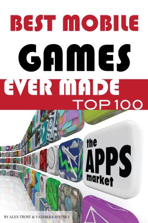 Cover of the book Best Mobile Games Ever Made Top 100 by Guinness World Records, Ali-A
