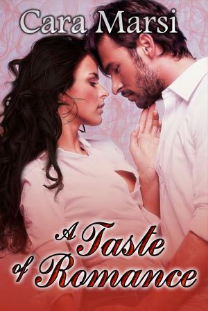 Cover of the book A Taste of Romance by Cara Marsi