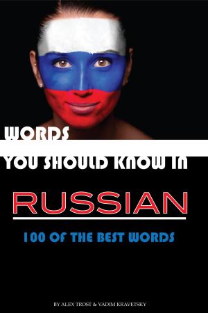 Cover of the book Words You Should Know In Russian by alex trostanetskiy