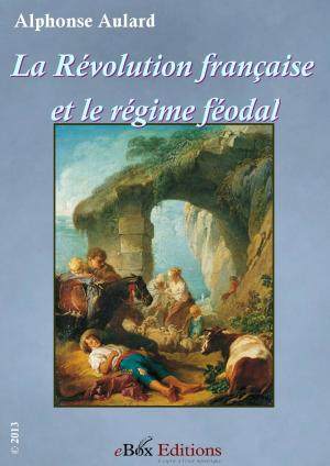 Cover of the book La Révolution française et le régime féodal by Montesquieu