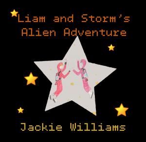 Cover of the book Liam and Storm's Alien Adventure by Pops Burkett
