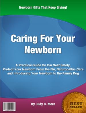 Cover of the book Caring For Your Newborn by Vernone A. Billings