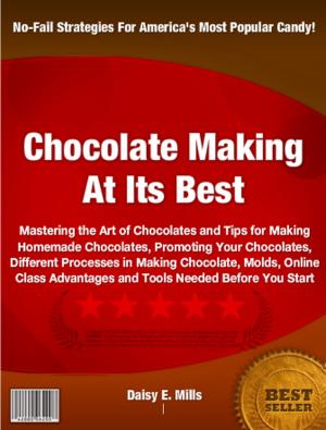 Cover of the book Chocolate Making At Its Best by Mary Beechman