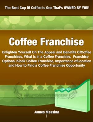 Cover of the book Coffee Franchise by Dexter Burrell