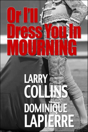 Cover of the book Or I'll Dress You In Mourning by Julie Nixon Eisenhower