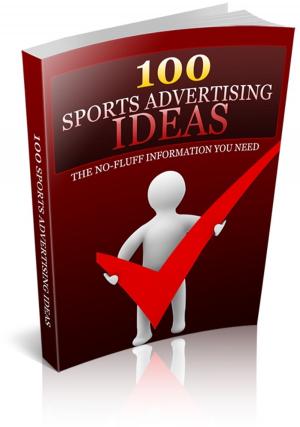bigCover of the book 100 Sports Advertising Ideas by 