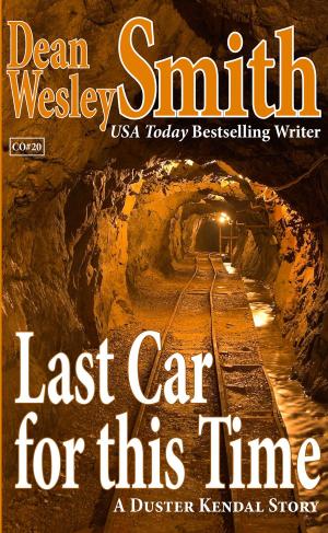 Cover of the book Last Car For This Time by Fiction River, Allyson Longueira, Steve Perry, Joe Cron, Kevin J. Anderson, Ray Vukcevich, Robert T. Jeschonek, David H. Hendrickson, Kristine Kathryn Rusch, Louisa Swann, Lee Allred, Dean Wesley Smith