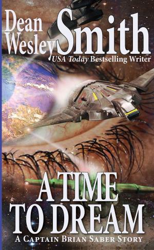 bigCover of the book A Time to Dream: A Captain Brian Saber Story by 