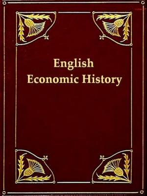 Book cover of English Economic History, Select Documents