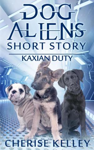 Cover of the book Dog Aliens Kaxian Duty A Short Story by Linda L Cavalier