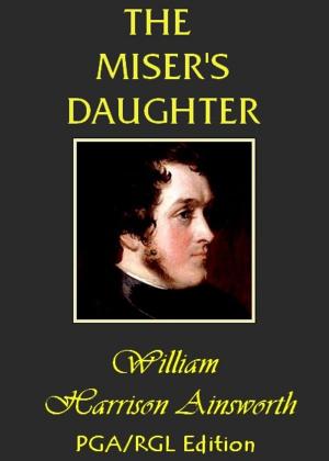 Cover of the book The Miser's Daughter by William Henry Fox Talbot