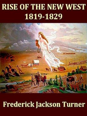 bigCover of the book Rise of the New West, 1819-1829 by 