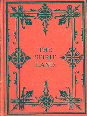 Cover of the book The Spirit Land by Harry Bates, Editor