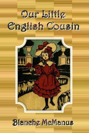 Cover of the book Our Little English Cousin by E. Nesbit