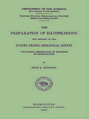 Cover of the book The Preparation of Illustrations for Reports of the United States Geological Survey by Joseph Belcher