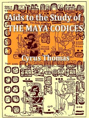 Cover of the book Aids to the Study of the Maya Codices by Henry W. Boynton