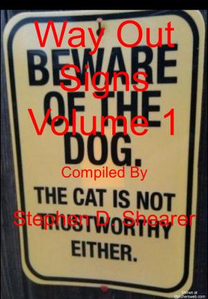 Cover of the book Way Out Signs Volume 01 by Stephen Shearer