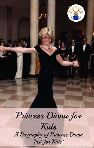 Cover of the book Princess Diana for Kids by Max James