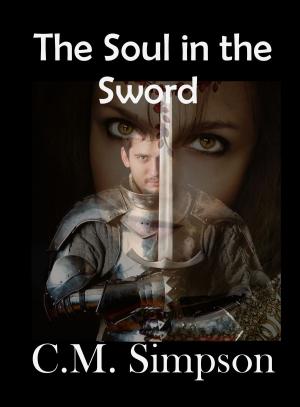 Cover of the book The Soul in the Sword by Carlie Simonsen