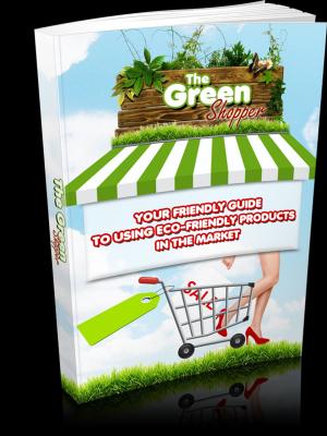 Cover of the book The Green Shopper by Amtul Ayesha Ahmed