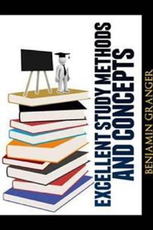 Cover of the book Excellent Study Methods and Concepts by Crystal Summers