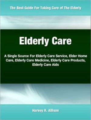 Cover of the book Elderly Care by Dorothy Stephens
