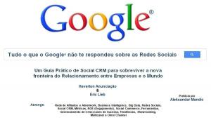 Cover of the book Tudo o que o Google® não te respondeu sobre as Redes Sociais by Mitta Xinindlu