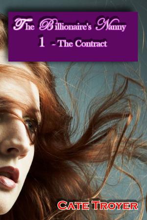 Cover of the book The Billionaire's Nanny 1: The Contract (Interracial Billionaire Romance) by Cate Troyer