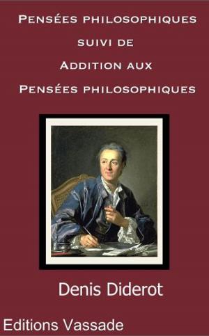 Cover of the book Pensées Philosophiques suivi de Addition aux Pensées Philosophiques by Vanessa MASSARO