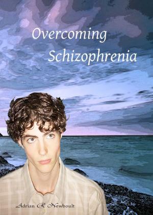 Cover of the book Overcoming Schizophrenia by Christine Arana Fader