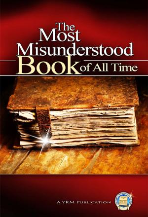 Cover of the book The Most Misunderstood Book of All Time by Yahweh's Restoration Ministry
