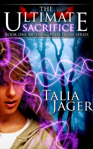 Cover of the book The Ultimate Sacrifice by Talia Jager