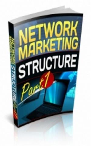 bigCover of the book Network Marketing Structure Part 1 by 