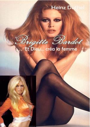 Book cover of Brigitte Anne-Marie Bardot