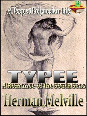 Cover of Typee: A Romance of the South Seas, A Peep at Polynesian Life, Classic Travel and Adventure Literature
