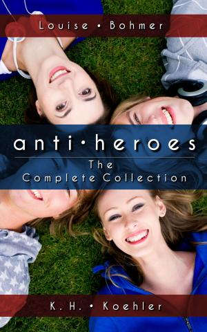Cover of the book Anti-Heroes the Complete Collection by Ben McKinnon