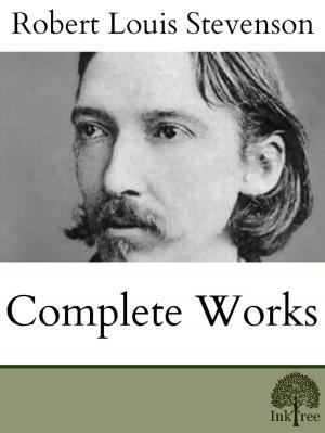 Cover of the book The Complete Works of Robert Louis Stevenson by Arthur Conan Doyle