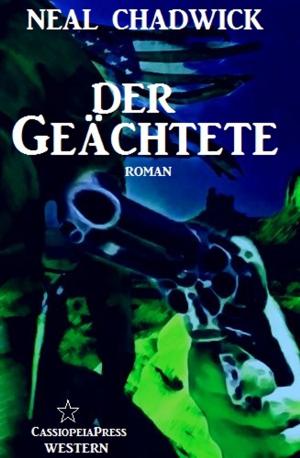 Book cover of Der Geächtete (Neal Chadwick Western Edition)