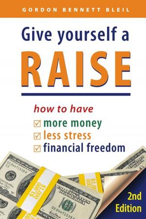 Cover of the book Give Yourself a Raise by Tony Byrne