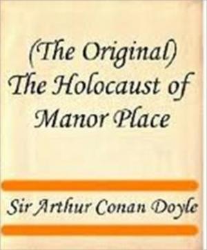 Cover of the book The Holocaust of Manor Place by Augustus Hare