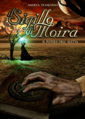 Book cover of Il Sigillo di Moira - Il Potere dell'Eletta