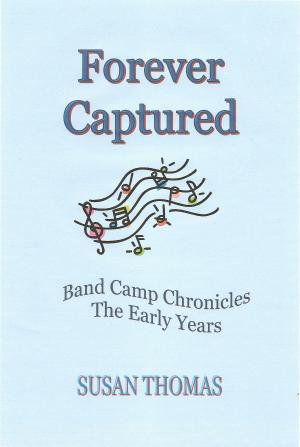Cover of the book Forever Captured - Band Camp Chronicles by Jim DeRogatis
