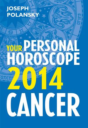 Book cover of Cancer 2014: Your Personal Horoscope