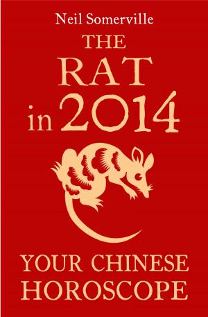 Book cover of The Rat in 2014: Your Chinese Horoscope