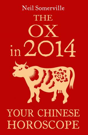 Cover of the book The Ox in 2014: Your Chinese Horoscope by Jill Knapp