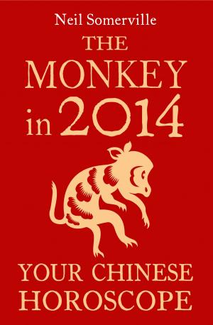 Book cover of The Monkey in 2014: Your Chinese Horoscope