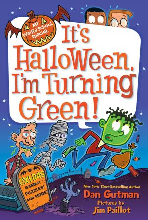 Cover of the book My Weird School Special: It's Halloween, I'm Turning Green! by Eve A. James
